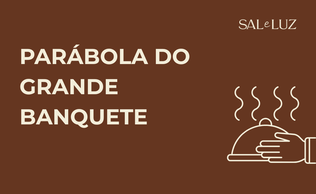 Parábola do Grande Banquete, estudo&nbsp;bíblico